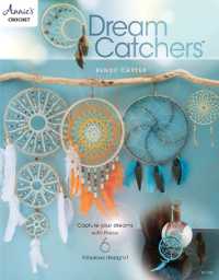 Dream Catchers : Capture Your Dreams with These 6 Fabulous Designs