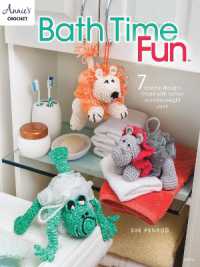 Bath Time Fun : 7 Colorful Designs Made with Cotton Worsted-Weight Yarn!