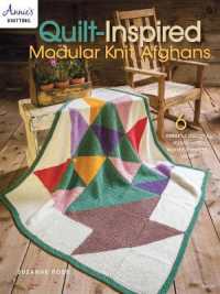 Quilt Inspired Modular Knit Afghans : 6 Colorful Designs Made with Worsted-Weight Yarn!