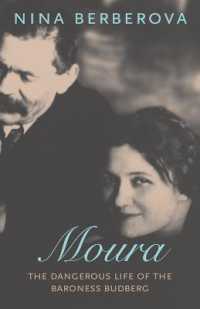 Moura : The Dangerous Life of the Baroness Budberg
