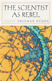 フリーマン・ダイソン著『叛逆としての科学－本を語り、文化を読む２２章』（原書）<br>The Scientist as Rebel