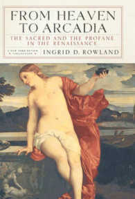 From Heaven to Arcadia : The Sacred and the Profane in the Renaissance