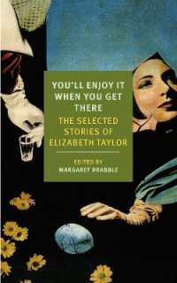 You'll Enjoy It When You Get There : The Stories of Elizabeth Taylor