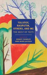 Tolstoy, Rasputin, Others, and Me : The Best of Teffi
