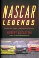 NASCAR Legends : Memorable Men, Moments, and Machines in Racing History