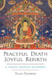 Peaceful Death, Joyful Rebirth : A Tibetan Buddhist Guidebook