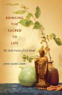 Bringing the Sacred to Life : The Daily Practice of Zen Ritual (Dharma Communications)