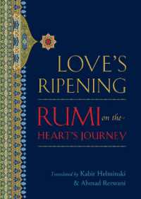 Love's Ripening : Rumi on the Heart's Journey