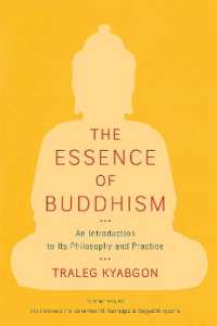 The Essence of Buddhism : An Introduction to Its Philosophy and Practice