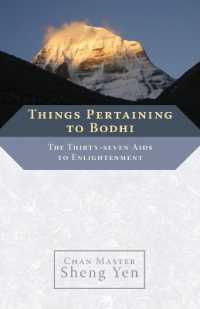Things Pertaining to Bodhi : The Thirty-seven AIDS to Enlightenment