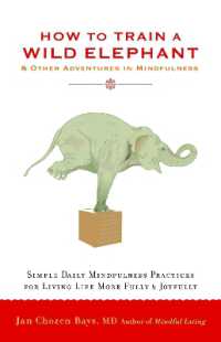 How to Train a Wild Elephant : And Other Adventures in Mindfulness