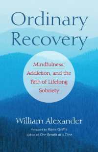 Ordinary Recovery : Mindfulness, Addiction, and the Path of Lifelong Sobriety