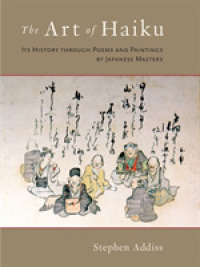 The Art of Haiku : Its History through Poems and Paintings by Japanese Masters