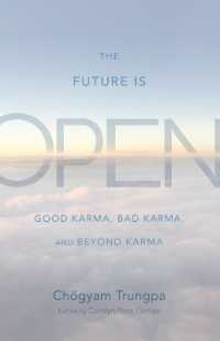 The Future Is Open : Good Karma, Bad Karma, and Beyond Karma