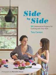 Side by Side : 20 Collaborative Projects for Crafting with Your Kids （1ST）