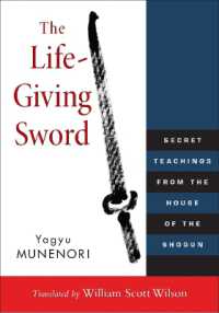 The Life-Giving Sword : Secret Teachings from the House of the Shogun