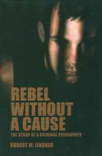 Rebel Without a Cause: The Story of a Criminal Psychopath