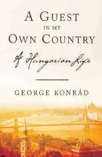 A Guest in My Own Country : A Hungarian Life