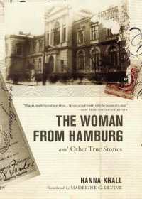 The Woman from Hamburg : and Other True Stories