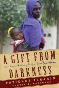 A Gift from Darkness : How I Escaped with My Daughter from Boko Haram