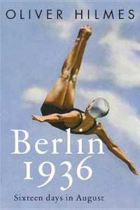 Berlin 1936 : Fascism， Fear， and Triumph Set against Hitler's Olympic Games