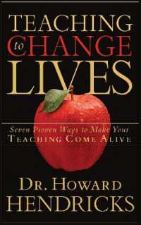 Teaching to Change Lives : 7 Proven Ways to Make your Teaching Come Alive