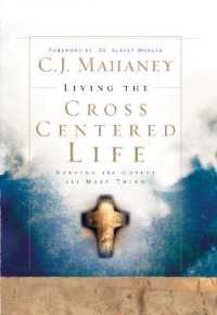 Living the Cross Centered Life : Keeping the Gospel the Main Thing