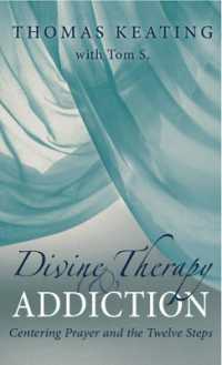 Divine Therapy & Addiction : Centering Prayer and the Twelve Steps