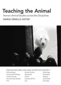 Teaching the Animal : HumanAnimal Studies across the Disciplines