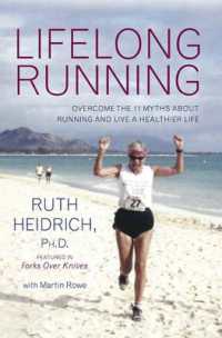 Lifelong Running : Overcome the 11 Myths about Running and Live a Healthier Life