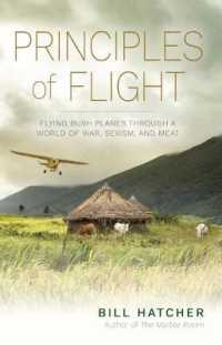 Principles of Flight : Flying Bush Planes through a World of War, Sexism, and Meat (Principles of Flight)