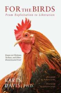 For the Birds : From Exploitation to Liberation: Essays on Chickens, Turkeys, and Other Domestic Fowl