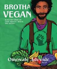 Brotha Vegan : Black Male Vegans Speak on Food, Identity, Health, and Society