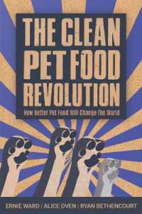 The Clean Pet Food Revolution : How Better Pet Food Will Change the World (The Clean Pet Food Revolution)