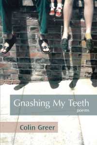 Gnashing My Teeth : Poems
