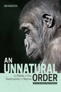 An Unnatural Order : The Roots of Our Destruction of Nature Fully Revised and Updated (An Unnatural Order)