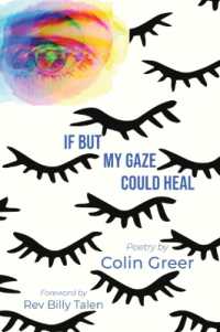 If but My Gaze Could Heal : A Book of Poems (If but My Gaze Could Heal)