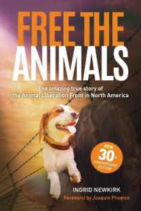 Free the Animals - 30th Anniversary Edition : The Amazing True Story of the Animal Liberation Front in North America