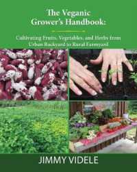 The Veganic Grower's Handbook : Cultivating Fruits, Vegetables and Herbs from Urban Backyard to Rural Farmyard (The Veganic Grower's Handbook)