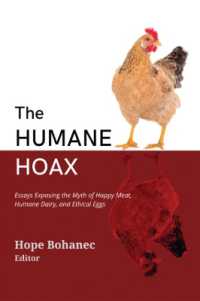 The Humane Hoax : Essays Exposing the Myth of Happy Meat, Humane Dairy, and Ethical Eggs (The Humane Hoax)