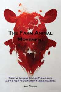 The Farm Animal Movement : Effective Altruism, Venture Philanthropy, and the Fight to End Factory Farming in America (The Farm Animal Movement)
