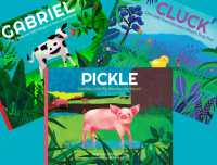 The Children's Loving Library (3 Book Collection) : Gabriel, Cluck and Pickle (The Children's Loving Library (3 Book Collection))