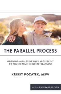 The Parallel Process : Growing Alongside Your Adolescent or Youing Adult in Treatment (The Parallel Process)
