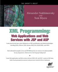 XML Programming : Web Applications and Web Services with JSP and ASP （Softcover reprint of the original 1st）