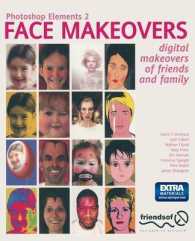 Photoshop Elements 2 Face Makeovers : Digital Makeovers of Friends & Family （1st）