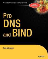 Pro DNS and BIND (The Expert's Voice in Open Source) （2006. XXXI, 571 p. w. figs. 23,5 cm）