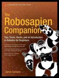 The Robosapien Companion : Tips, Tricks, and Hacks （2005）