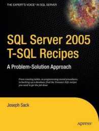 SQL Server 2005 T-SQL Recipes : A Problem-Solution Approach (The Expert's Voice in SQL Server) （2006. XXIX, 733 p. 23,5 cm）