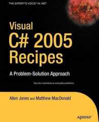 Visual C sharp 2005 Recipes : A Problem-Solution Approach （2006.）
