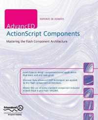 AdvancED ActionScript Components : Mastering the Flash Component Architecture （1st）